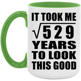 23rd Birthday Took Square Root of 529 Years To Look Good - 15oz Accent Mug Green