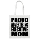 Proud Advertising Executive Mom - Tote Bag White
