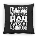 Proud Laboratory Technician Dad Of Awesome Daughter - Throw Pillow Black
