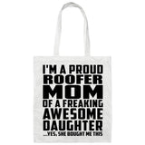 Proud Roofer Mom Of Awesome Daughter - Tote Bag White