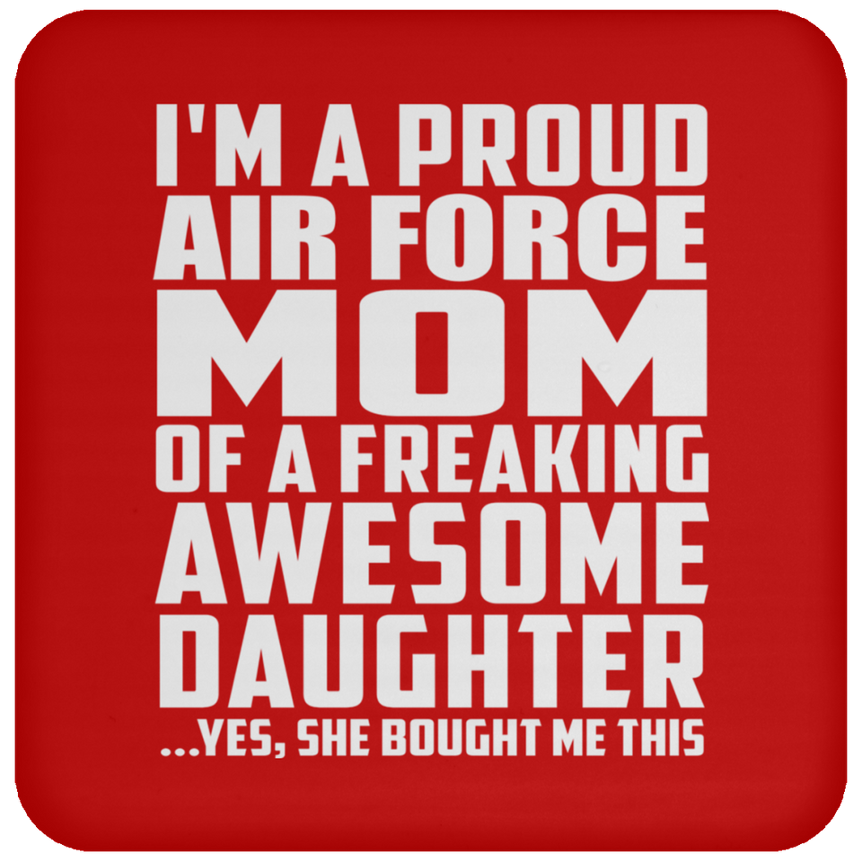 Proud Air Force Mom Of Awesome Daughter - Drink Coaster