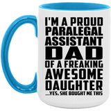Proud Paralegal Assistant Dad Of Awesome Daughter - 15oz Accent Mug Blue