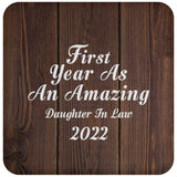 First Year As An Amazing Daughter In Law 2022 - Drink Coaster D