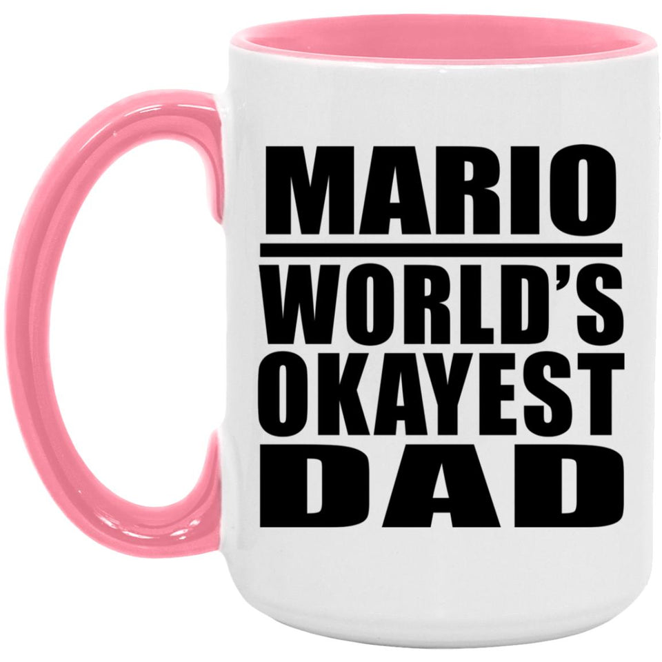 Mario World's Okayest Dad - 15oz Accent Mug Pink