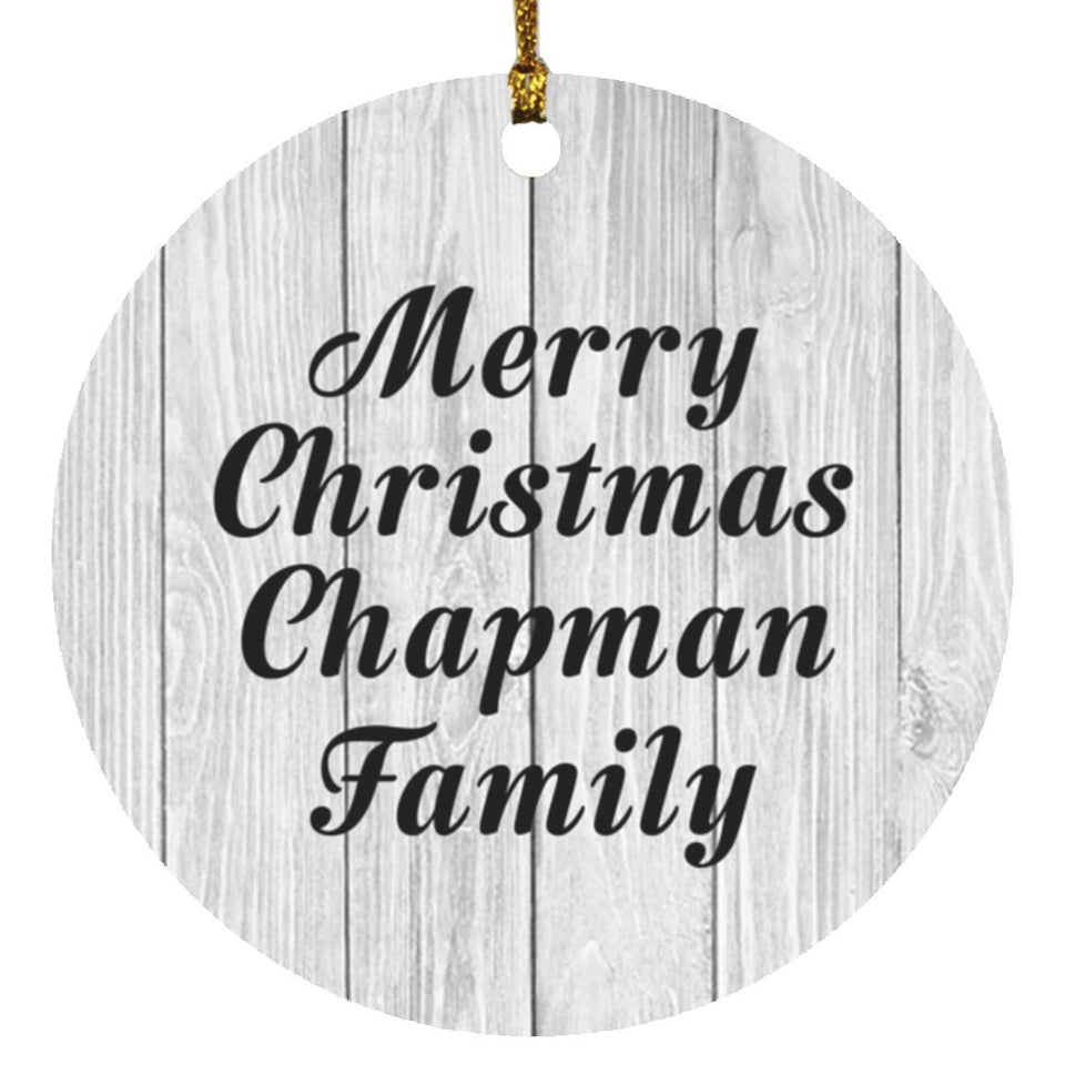 Merry Christmas Chapman Family - Circle Ornament F