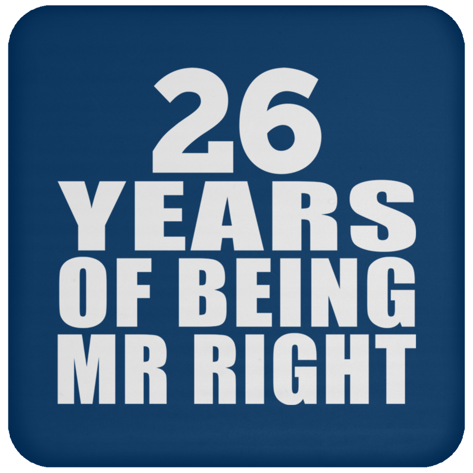 26th Anniversary 26 Years Of Being Mr Right - Drink Coaster