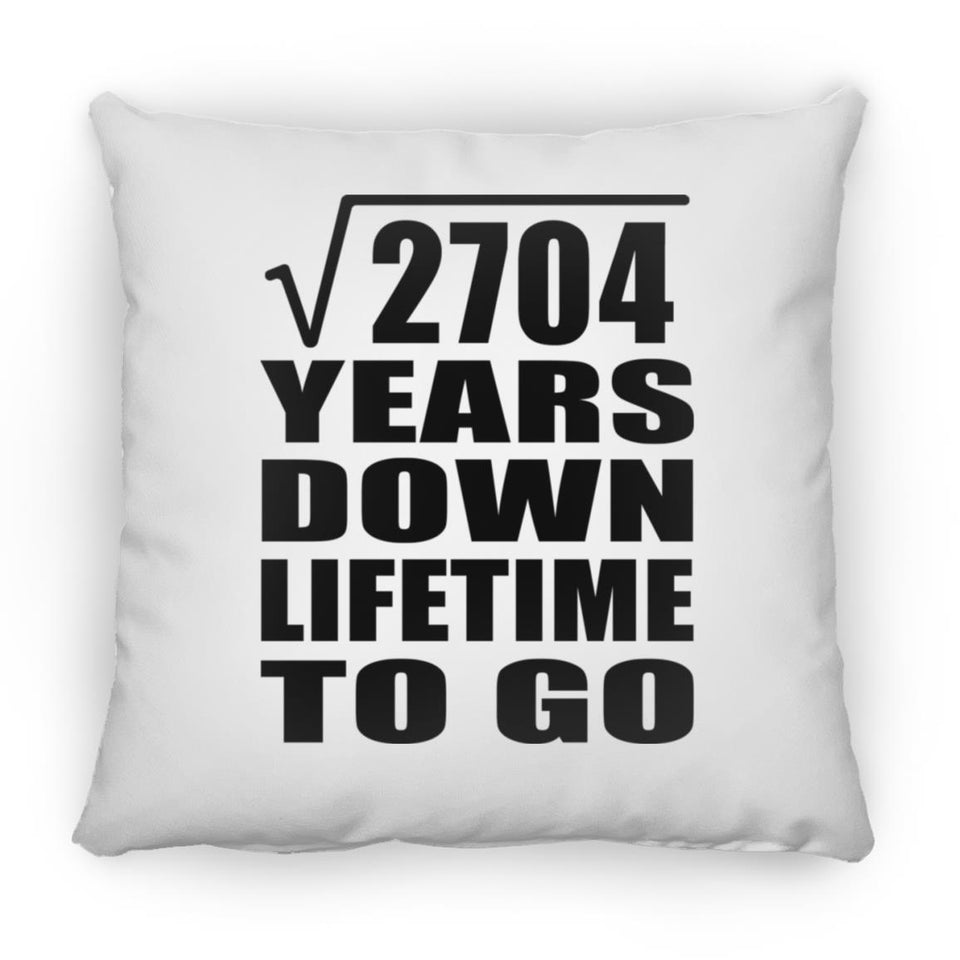 52nd Anniversary Square Root of 2704 Years Lifetime To Go - Throw Pillow