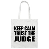 Keep Calm and Trust The Judge - Tote Bag White