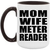 Mom Wife Meter Reader - 15oz Accent Mug Black