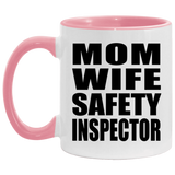 Mom Wife Safety Inspector - 11oz Accent Mug Pink