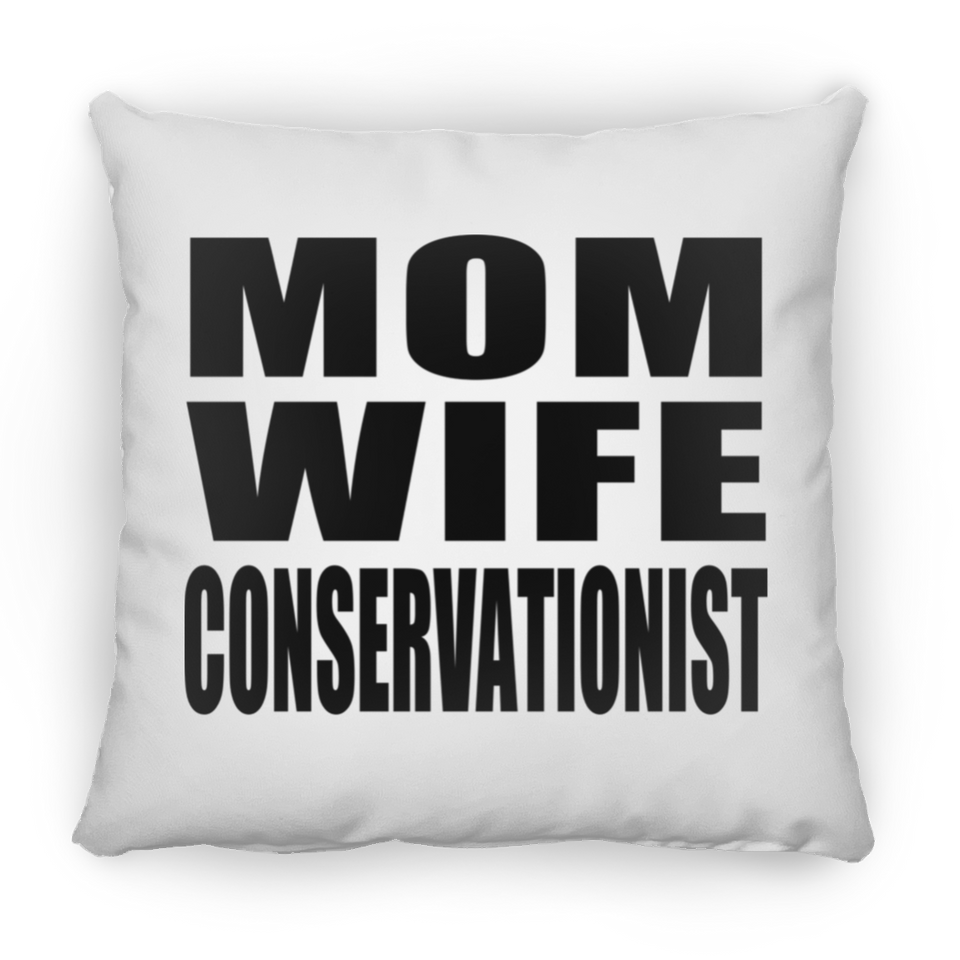 Mom Wife Conservationist - Throw Pillow