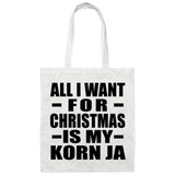 All I Want For Christmas Is My Korn Ja - Tote Bag White