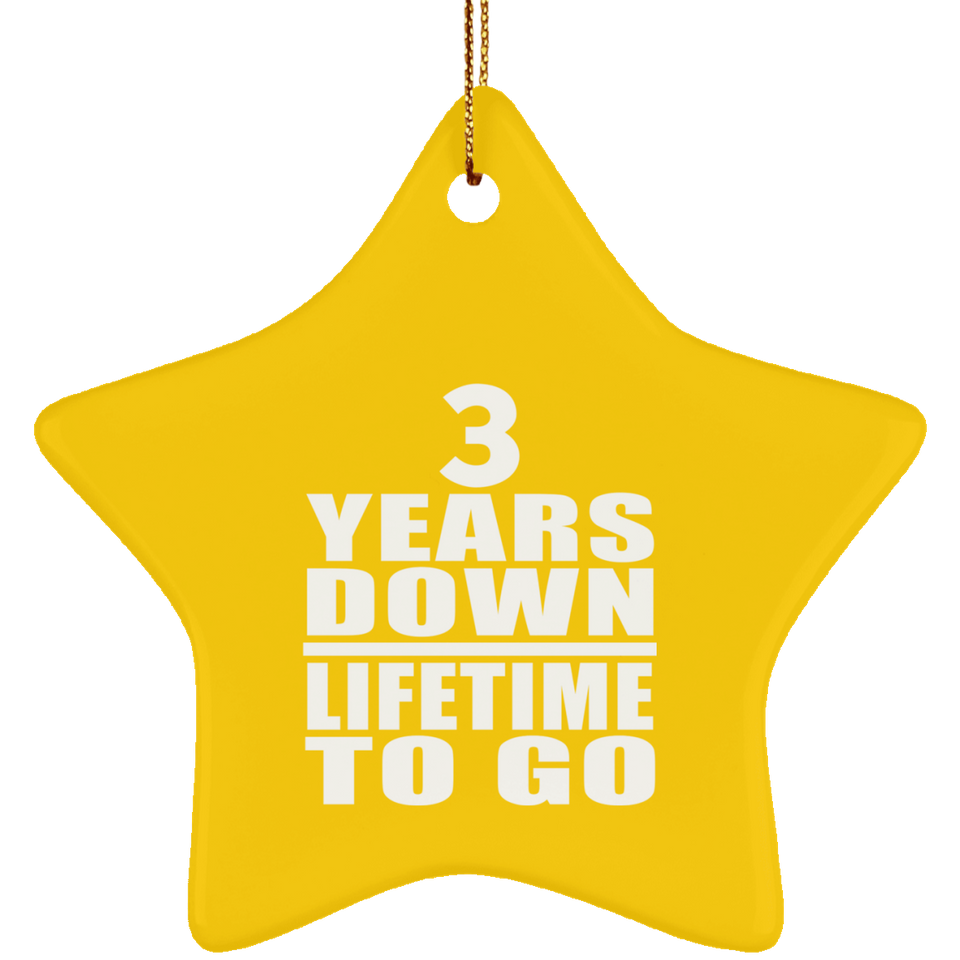 3rd Anniversary 3 Years Down Lifetime To Go - Star Ornament