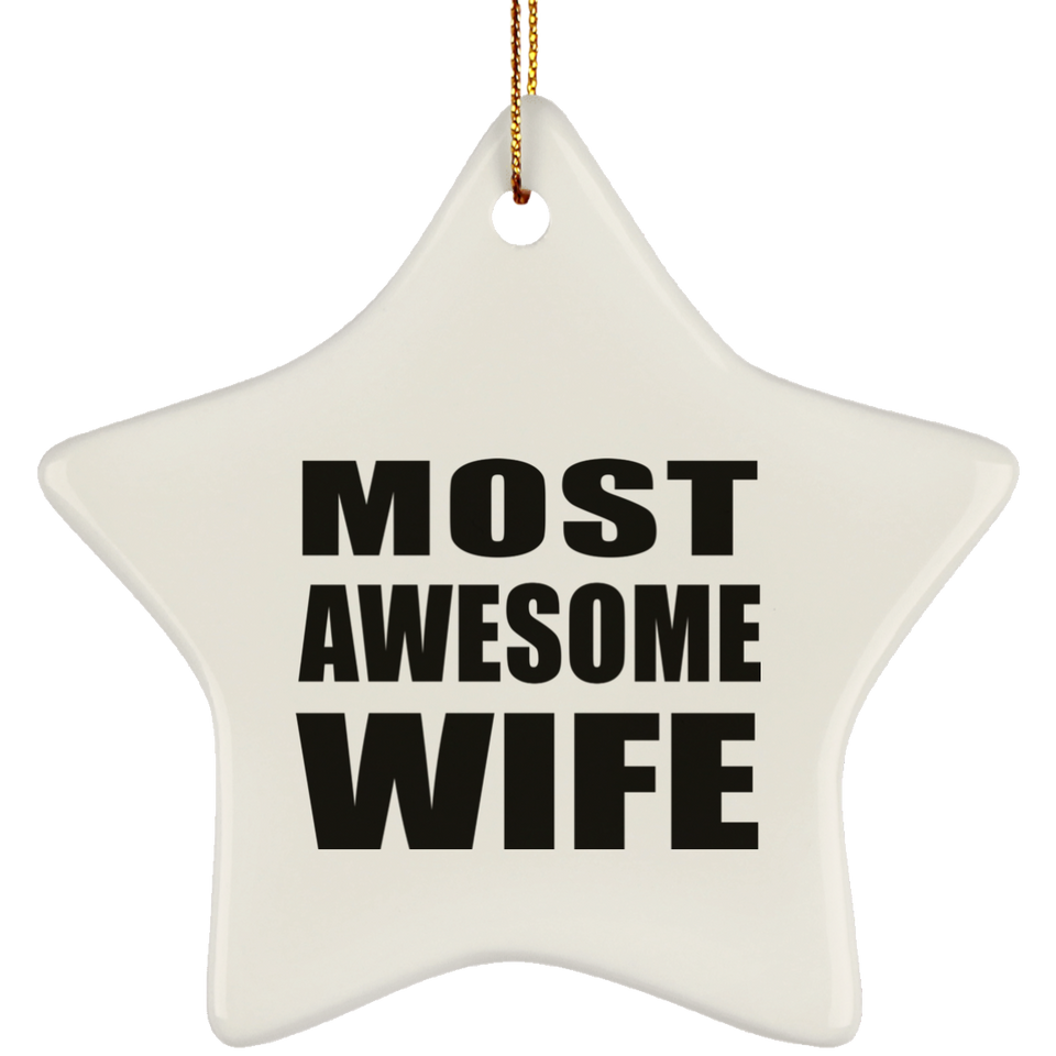 Most Awesome Wife - Star Ornament