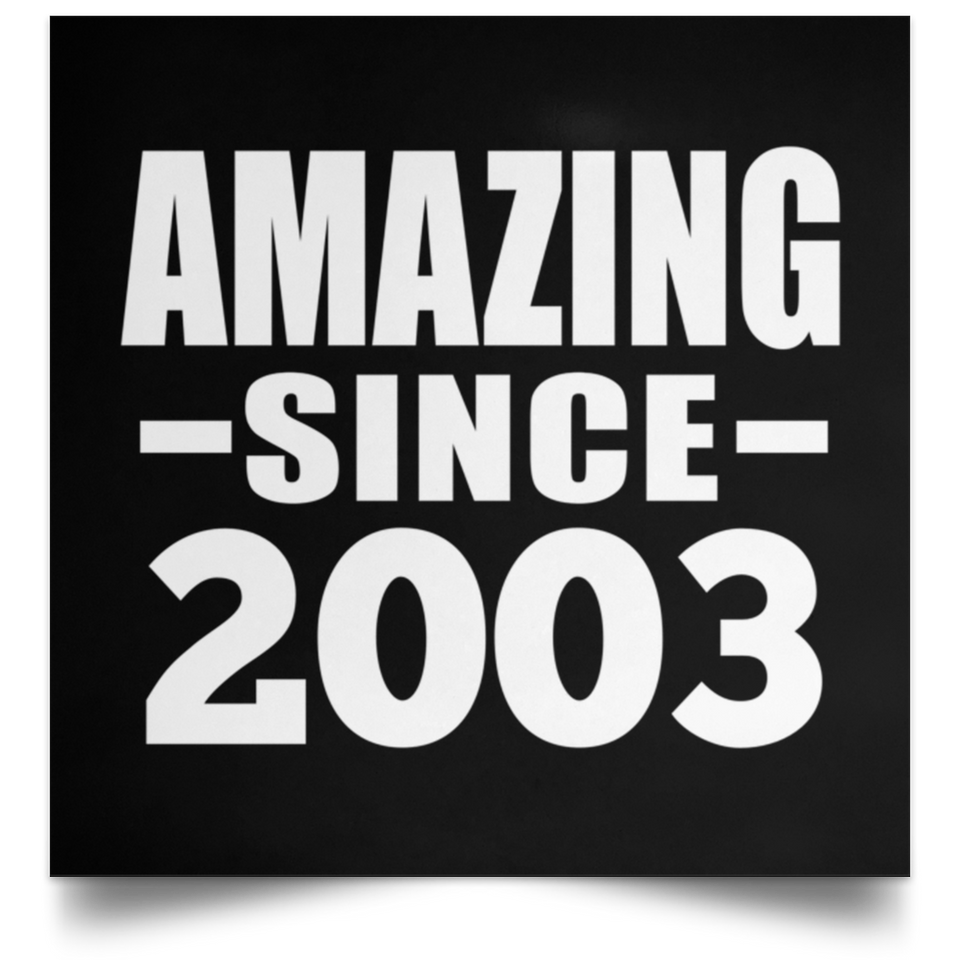 21st Birthday Amazing Since 2003 - Poster Square
