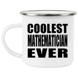 Coolest Mathematician Ever - 12oz Camping Mug