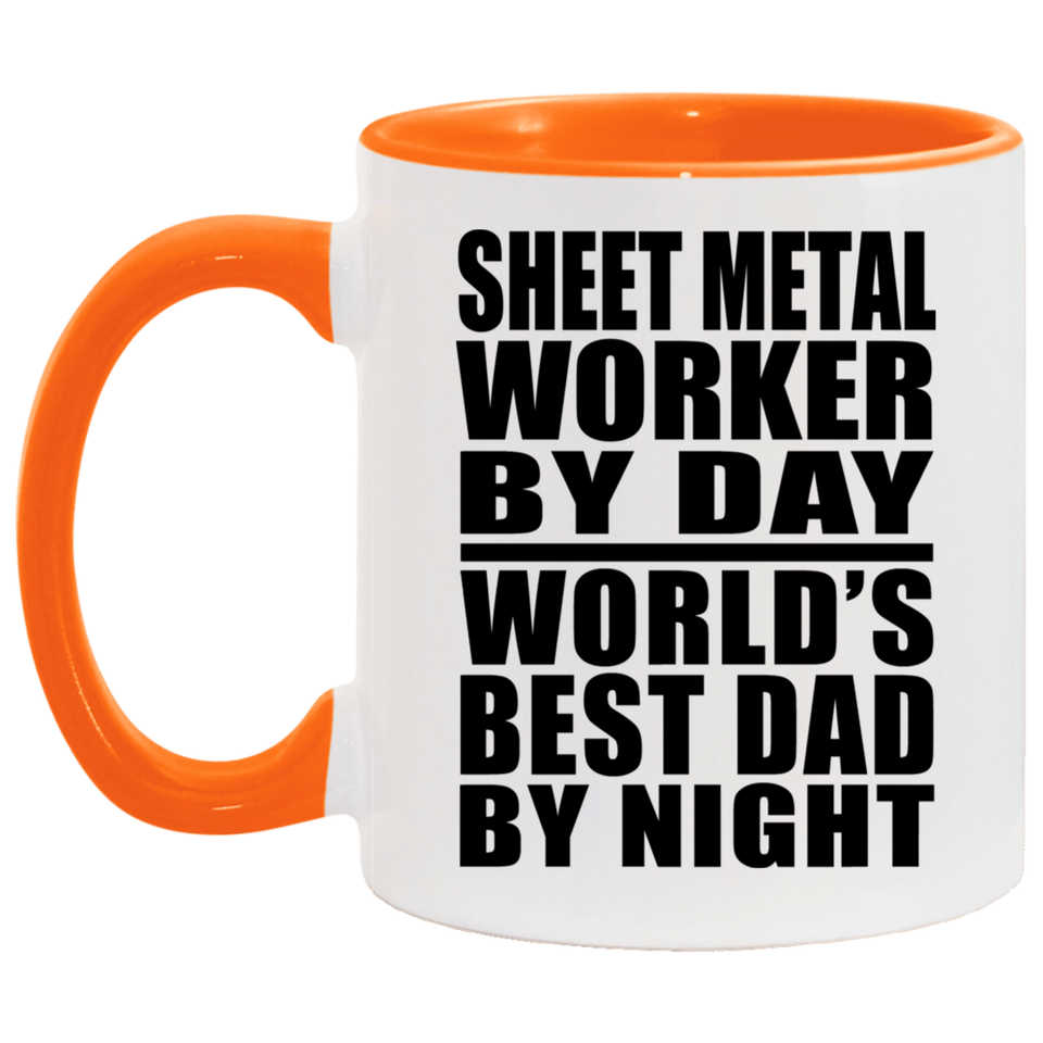 Sheet Metal Worker By Day World's Best Dad By Night - 11oz Accent Mug Orange