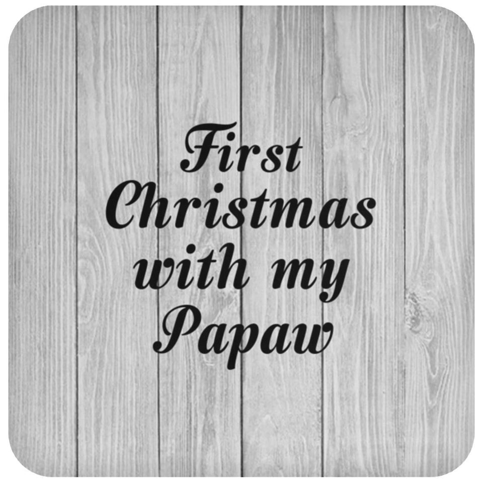 First Christmas With My Papaw - Drink Coaster F