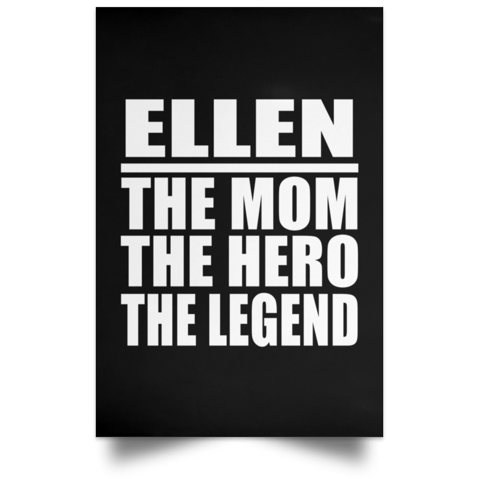 Ellen The Mom The Hero The Legend - Poster Portrait