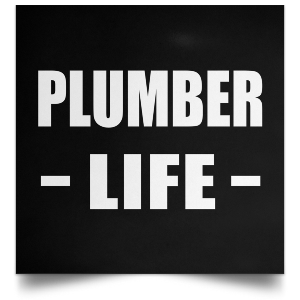 Plumber Life - Poster Square