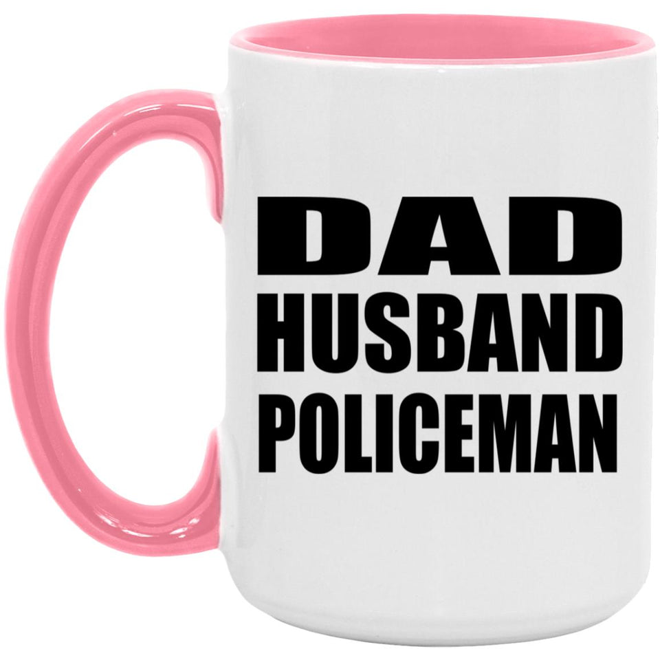 Dad Husband Policeman - 15oz Accent Mug Pink
