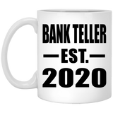 Bank Teller Established EST. 2020 - 11oz Coffee Mug