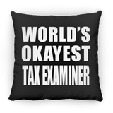 World's Okayest Tax Examiner - Throw Pillow Black