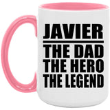 Javier The Dad The Hero The Legend - 15oz Accent Mug Pink