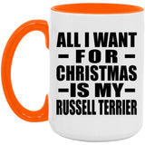 All I Want For Christmas Is My Russell Terrier - 15oz Accent Mug Orange