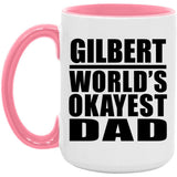 Gilbert World's Okayest Dad - 15oz Accent Mug Pink