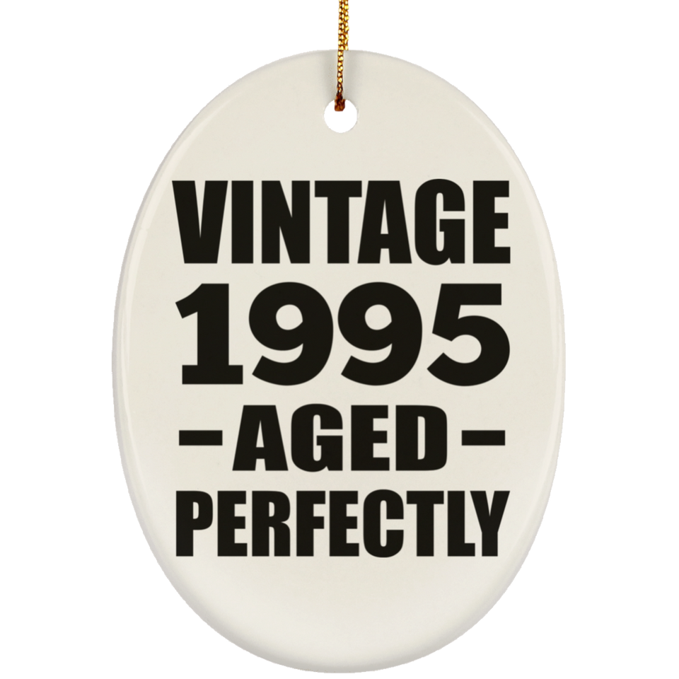29th Birthday Vintage 1995 Aged Perfectly - Oval Ornament