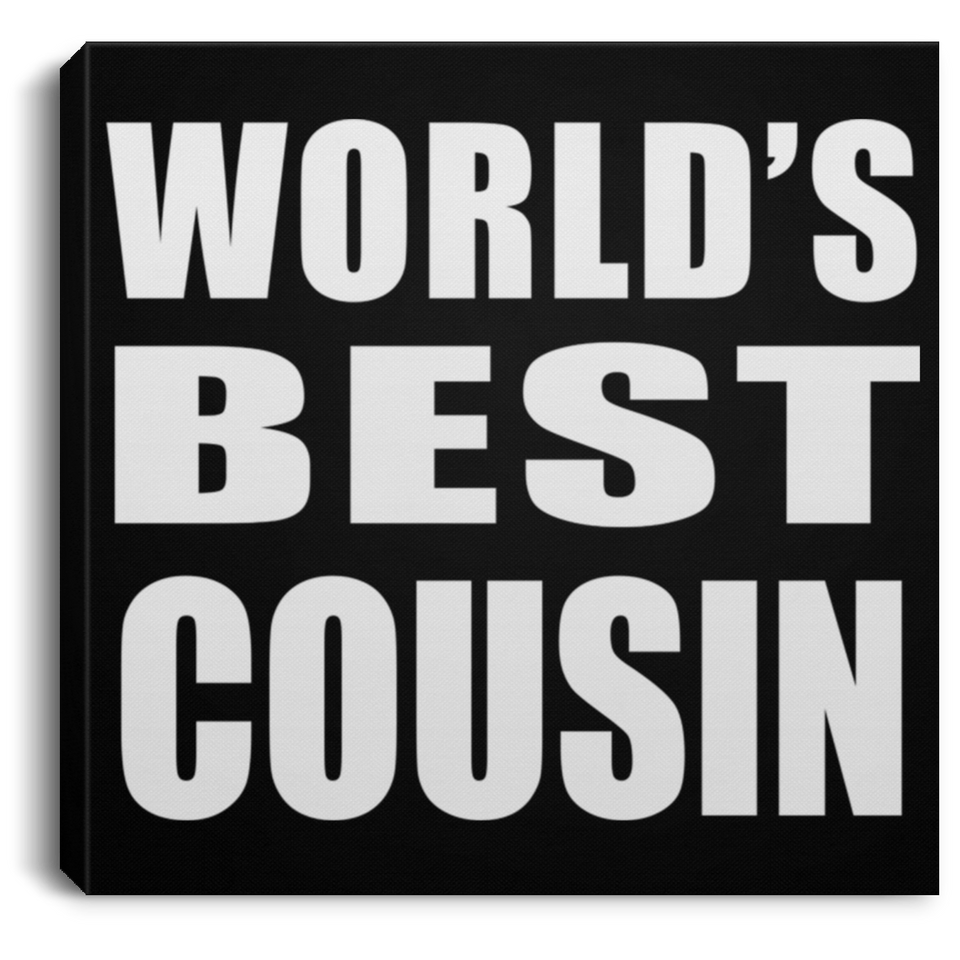 World's Best Cousin - Canvas Square