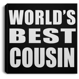 World's Best Cousin - Canvas Square