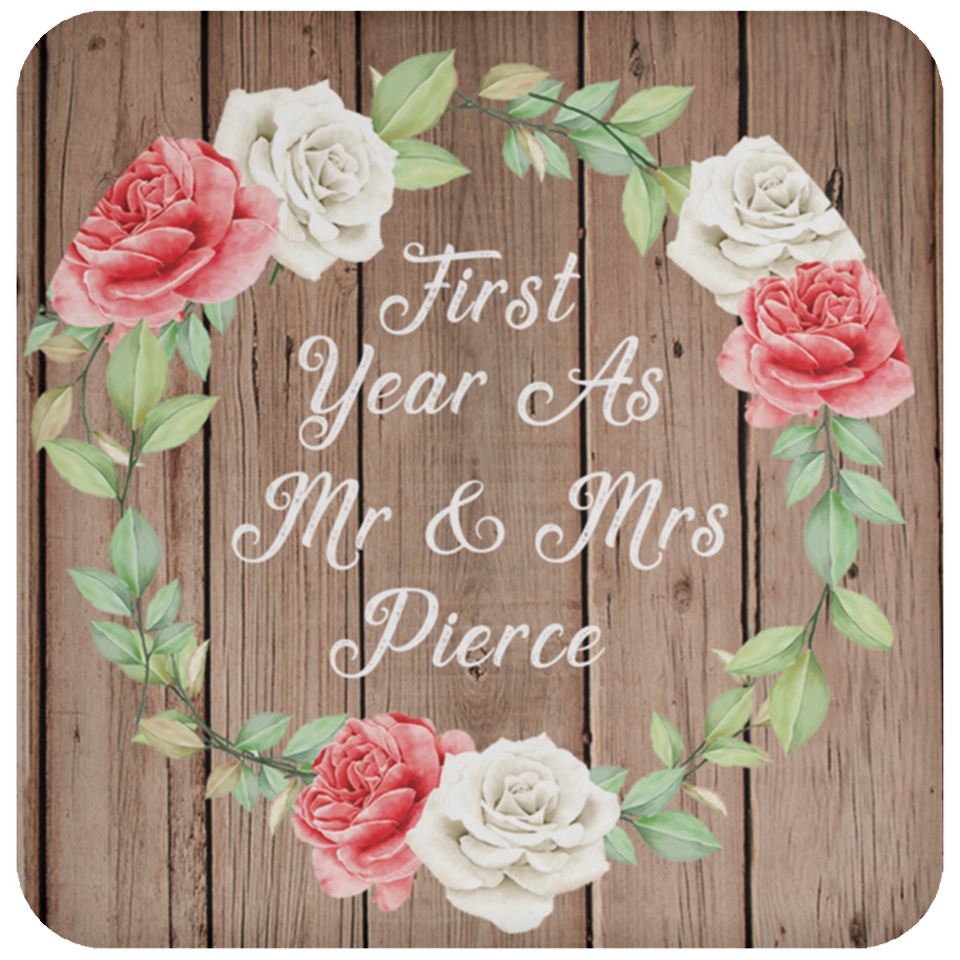 First Year As Mr & Mrs Pierce - Drink Coaster B