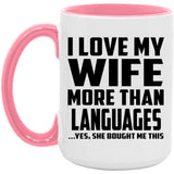 I Love My Wife More Than Languages - 15oz Accent Mug Pink