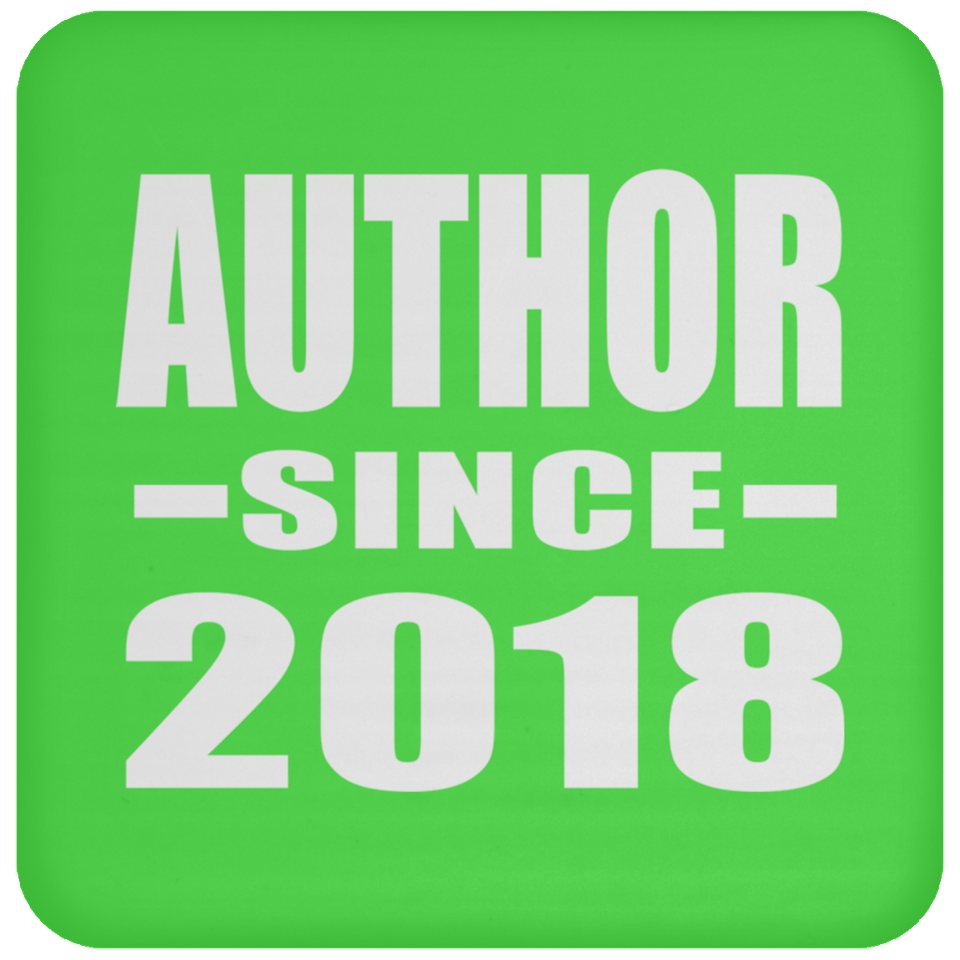 Author Since 2018 - Drink Coaster