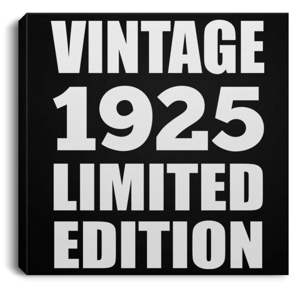 99th Birthday Vintage 1925 Limited Edition - Canvas Square