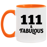 111th Birthday 111 & Fabulous - 11oz Accent Mug Orange