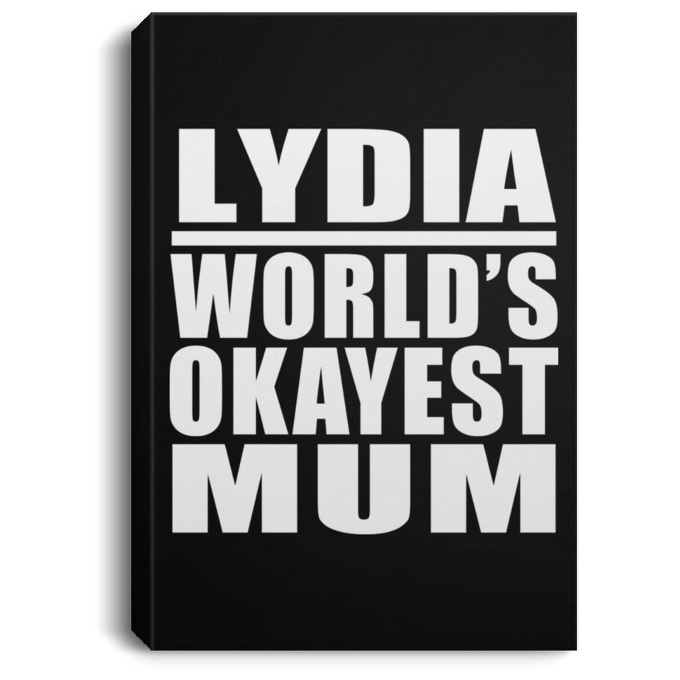 Lydia World's Okayest Mum - Canvas Portrait