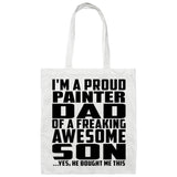 Proud Painter Dad Of Awesome Son - Tote Bag White