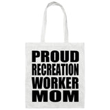 Proud Recreation Worker Mom - Tote Bag White
