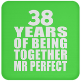 38th Anniversary 38 Years Of Being Mr Perfect - Drink Coaster