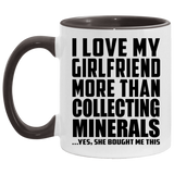 I Love My Girlfriend More Than Collecting Minerals - 11oz Accent Mug Black