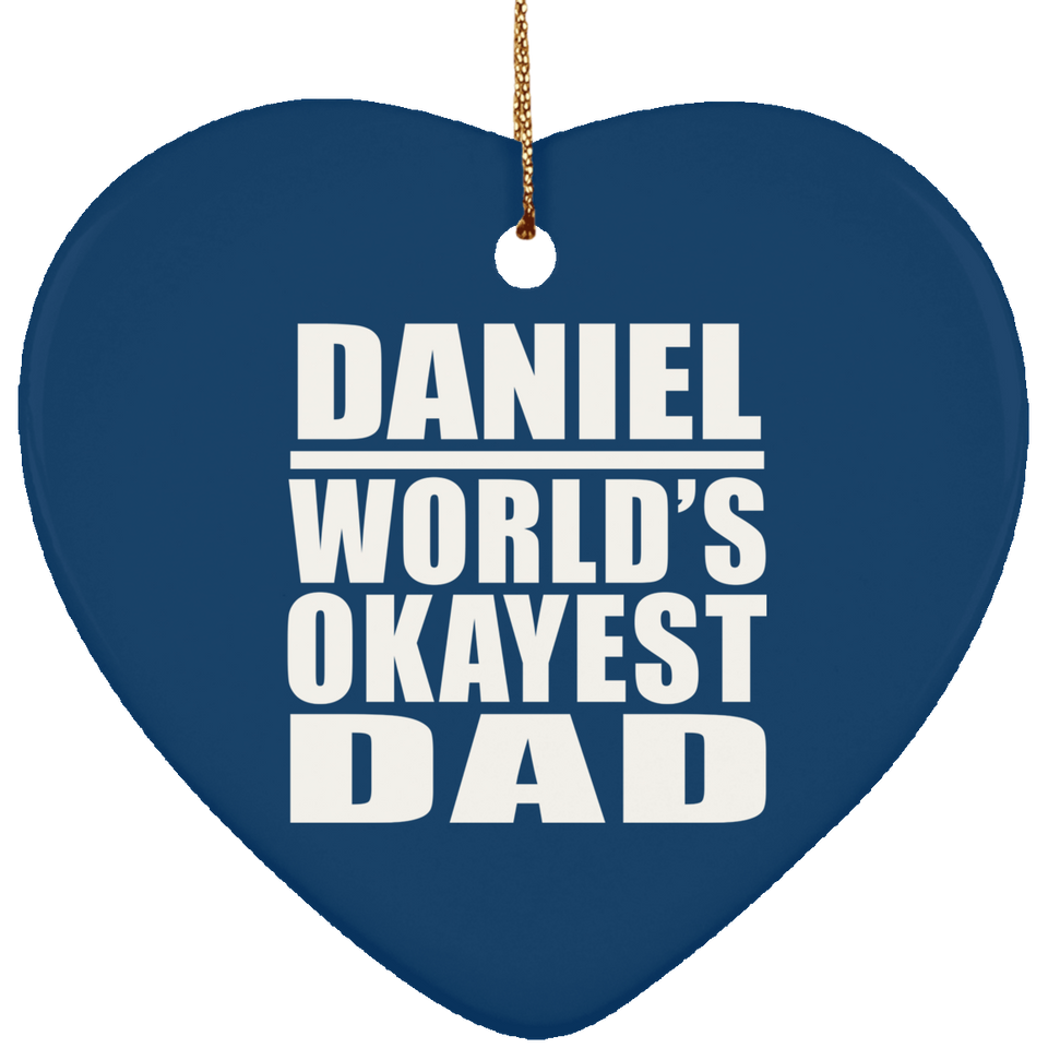 Daniel World's Okayest Dad - Heart Ornament