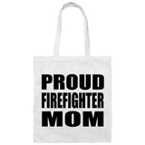 Proud Firefighter Mom - Tote Bag White