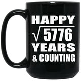 Happy 76th Anniversary Square Root of 5776 Years & Counting - 15oz Coffee Mug Black