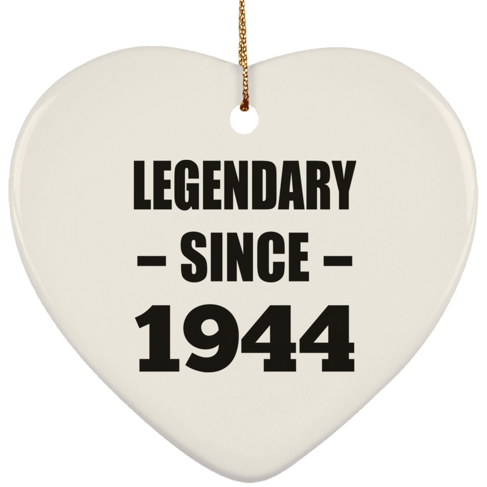 80th Birthday Legendary Since 1944 - Heart Ornament