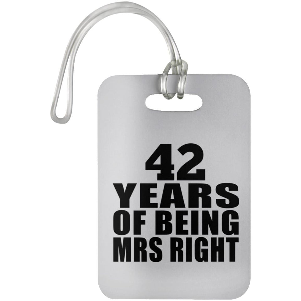 42nd Anniversary 42 Years Of Being Mrs Right - Luggage Bag Tag
