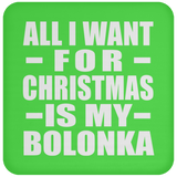All I Want For Christmas Is My Bolonka - Coaster