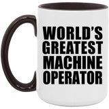 World's Greatest Machine Operator - 15oz Accent Mug Black